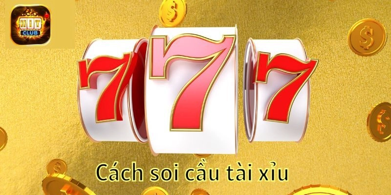 Bí quyết tham gia tài xỉu thành công tại Hitclub