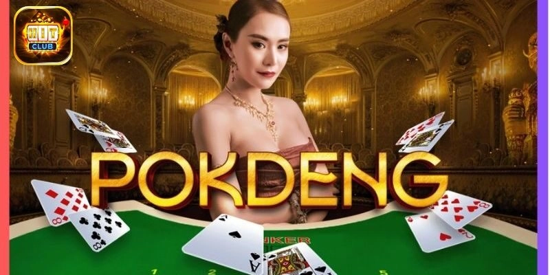 Tổng quan về bộ môn Pok Deng đầy mới mẻ